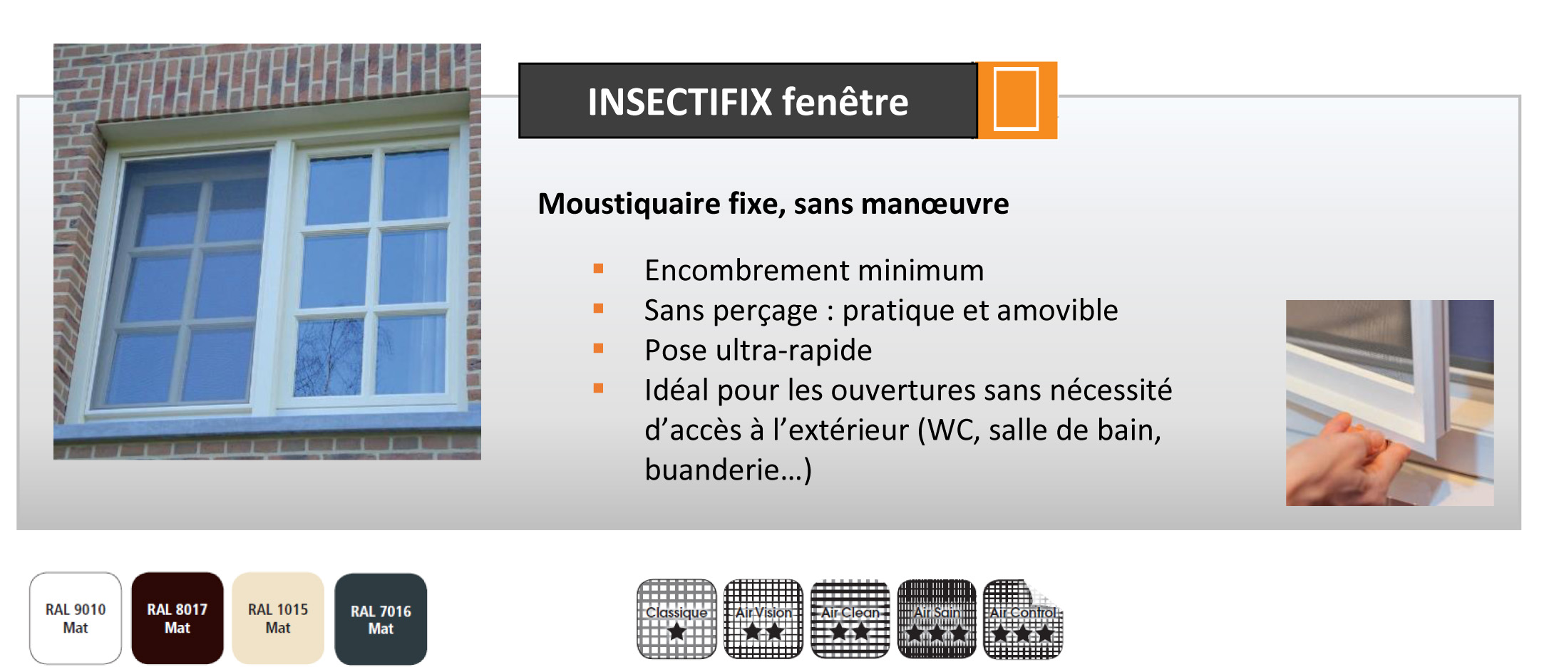 Descriptif du produit Insectifix fenêtre pour prise de mesure moustiquaire